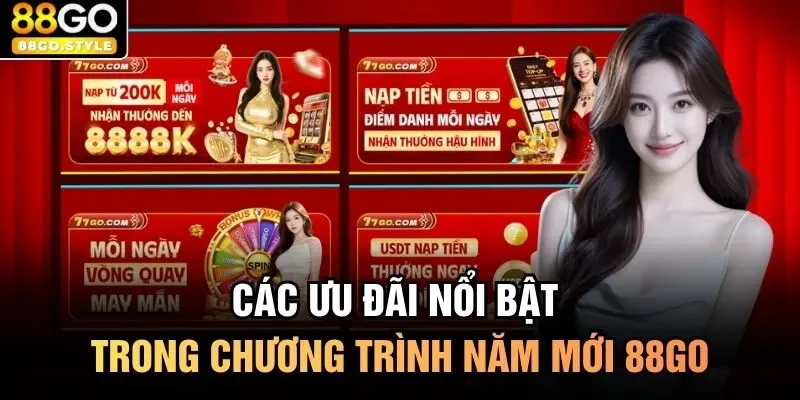 Các ưu đãi nổi bật trong chương trình năm mới 88GO