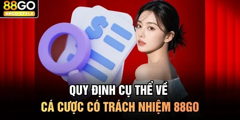 Quy định cụ thể về cá cược có trách nhiệm 88GO