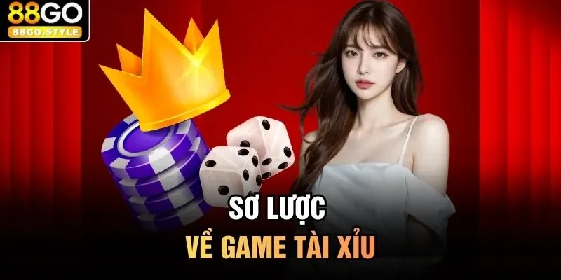 Sơ lược về game Tài Xỉu
