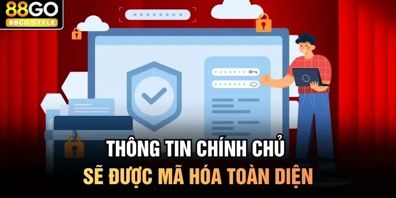 Thông tin chính chủ sẽ được mã hóa toàn diện